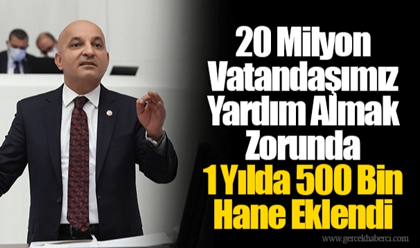 20 Milyon Vatandaşımız Yardım Almak Zorunda