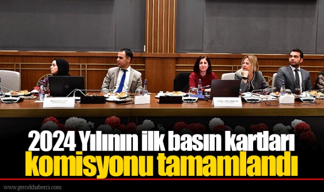 2024 Yılının ilk basın kartları komisyonu tamamlandı