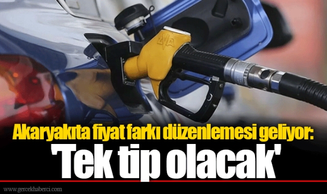 Akaryakıta fiyat farkı düzenlemesi geliyor: 'Tek tip olacak'