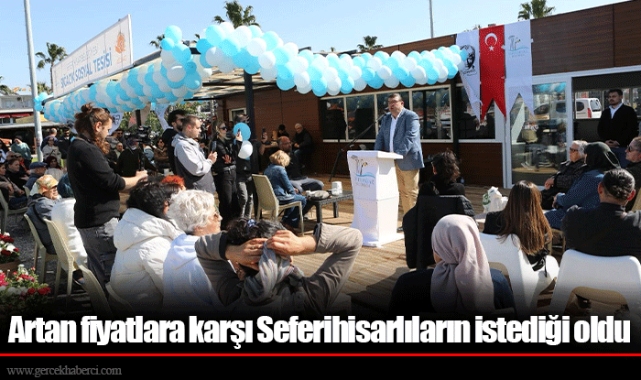 Artan fiyatlara karşı Seferihisarlıların istediği oldu