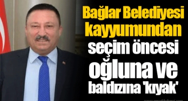 Bağlar Belediyesi kayyumundan seçim öncesi oğluna ve baldızına 'kıyak'