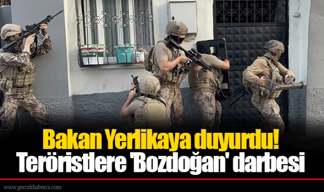 Bakan Yerlikaya duyurdu! Teröristlere 'Bozdoğan' darbesi