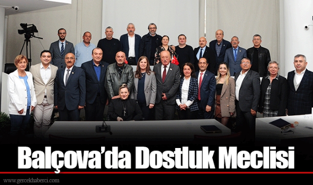 Balçova’da Dostluk Meclisi