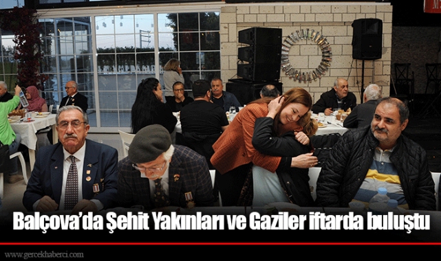 Balçova’da Şehit Yakınları ve Gaziler iftarda buluştu