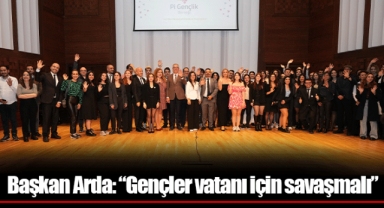 Başkan Arda: “Gençler vatanı için savaşmalı”