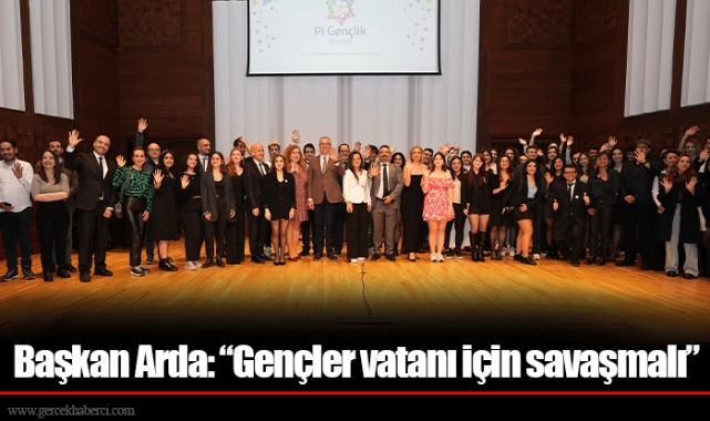 Başkan Arda: “Gençler vatanı için savaşmalı”