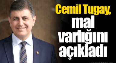Başkan Cemil Tugay, mal varlığını açıkladı