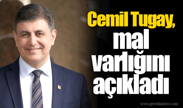 Başkan Cemil Tugay, mal varlığını açıkladı
