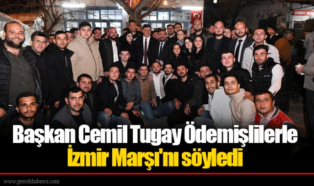 Başkan Cemil Tugay Ödemişlilerle İzmir Marşı'nı söyledi