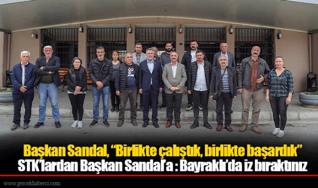 Başkan Sandal, “Birlikte çalıştık, birlikte başardık”