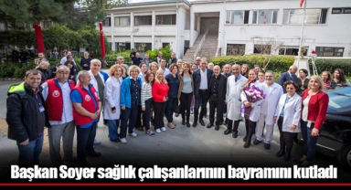 Başkan Soyer sağlık çalışanlarının bayramını kutladı