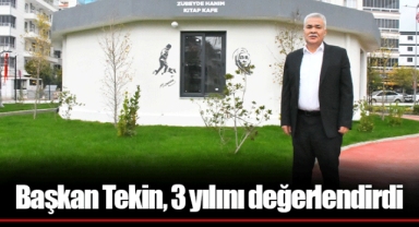 Başkan Tekin, 3 yılını değerlendirdi
