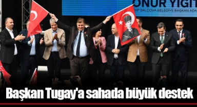 Başkan Tugay'a sahada büyük destek