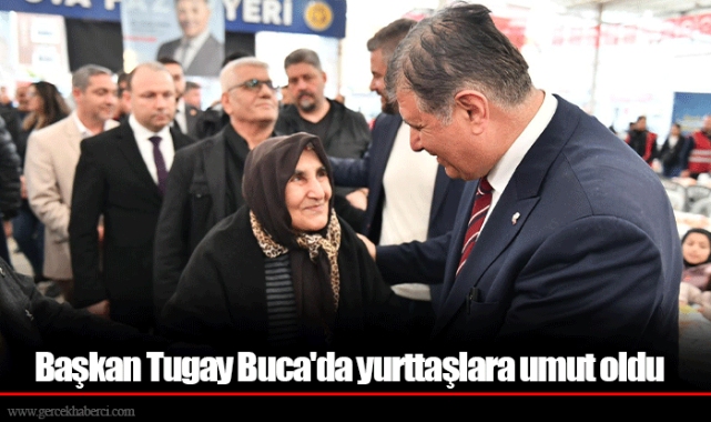 Başkan Tugay Buca'da yurttaşlara umut oldu