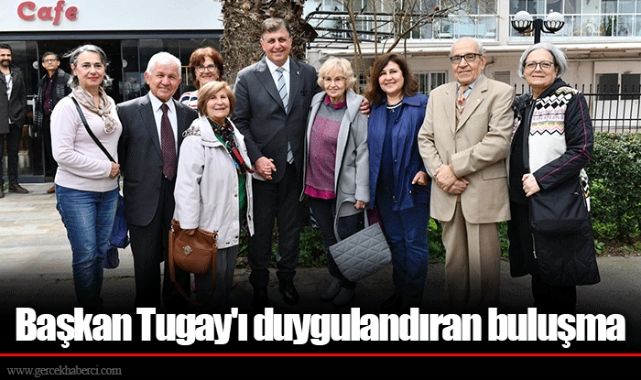 Başkan Tugay'ı duygulandıran buluşma