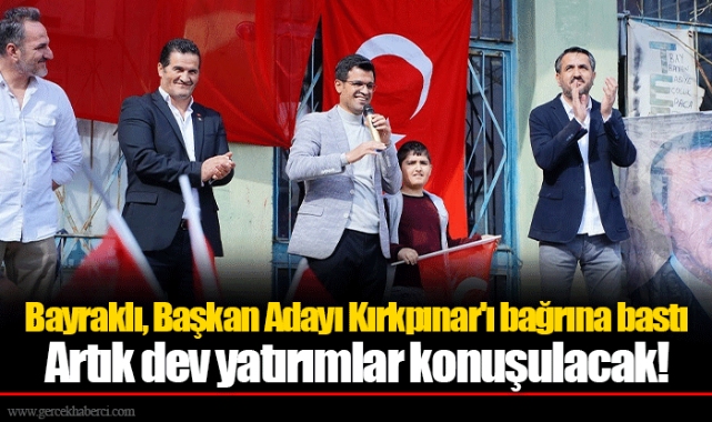Bayraklı, Başkan Adayı Kırkpınar'ı bağrına bastı