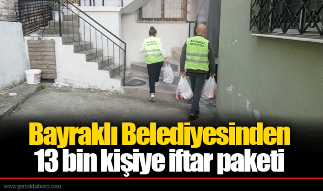 Bayraklı Belediyesinden 13 bin kişiye iftar paketi