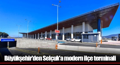 Büyükşehir'den Selçuk'a modern ilçe terminali