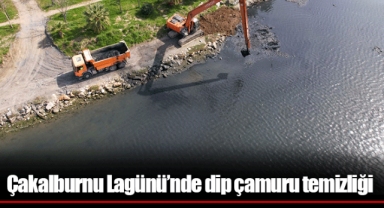 Çakalburnu Lagünü’nde dip çamuru temizliği
