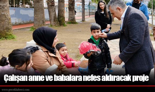 Çalışan anne ve babalara nefes aldıracak proje