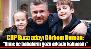 CHP Buca adayı Görkem Duman: