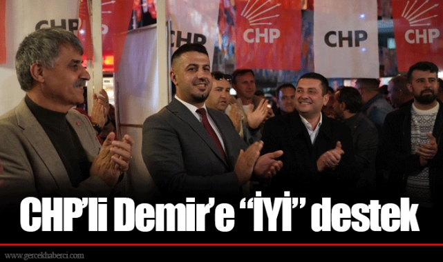 CHP’li Demir’e “İYİ” destek