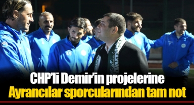CHP’li Demir’in projelerine Ayrancılar sporcularından tam not