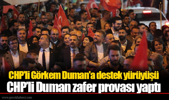 CHP’li Görkem Duman'a destek yürüyüşü
