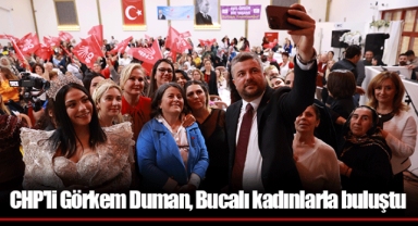 CHP'li Görkem Duman, Bucalı kadınlarla buluştu