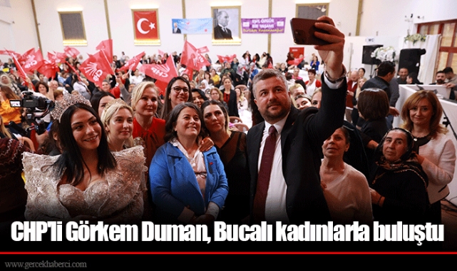 CHP'li Görkem Duman, Bucalı kadınlarla buluştu