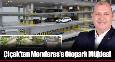 Çiçek’ten Menderes’e Otopark Müjdesi