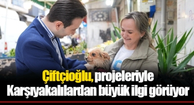 Çiftçioğlu, projeleriyle Karşıyakalılardan büyük ilgi görüyor
