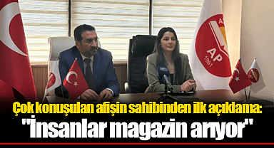 Çok konuşulan afişin sahibinden ilk açıklama:
