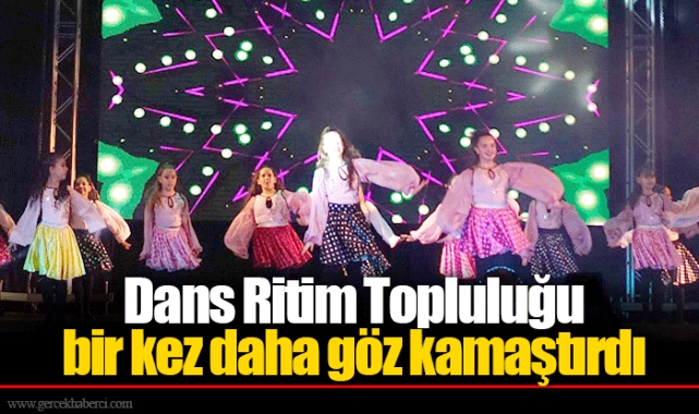 Dans Ritim Topluluğu bir kez daha göz kamaştırdı