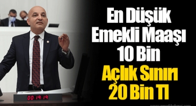 En Düşük Emekli Maaşı 10 Bin Açlık Sınırı 20 Bin Tl