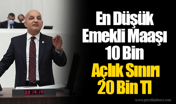 En Düşük Emekli Maaşı 10 Bin Açlık Sınırı 20 Bin Tl