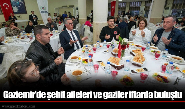 Gaziemir’de şehit aileleri ve gaziler iftarda buluştu