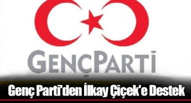 Genç Parti'den İlkay Çiçek'e Destek
