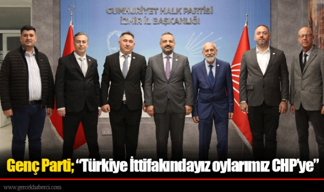 Genç Parti; "Türkiye İttifakındayız oylarımız CHP'ye"