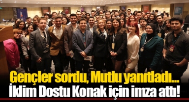 Gençler sordu, Mutlu yanıtladı… İklim Dostu Konak için imza attı!