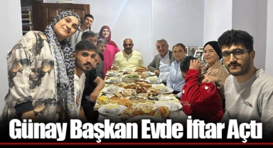 Günay Başkan Evde İftar Açtı