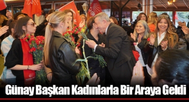 Günay Başkan Kadınlarla Bir Araya Geldi