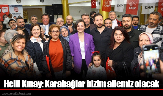 Helil Kınay: Karabağlar bizim ailemiz olacak