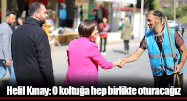 Helil Kınay: O koltuğa hep birlikte oturacağız