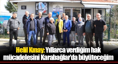 Helil Kınay: Yıllarca verdiğim hak mücadelesini Karabağlar’da büyüteceğim