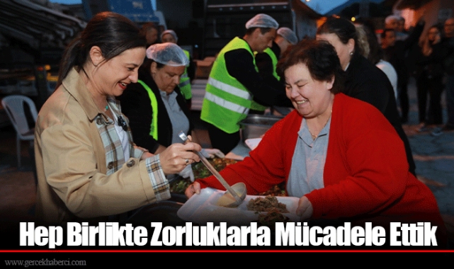 Hep Birlikte Zorluklarla Mücadele Ettik