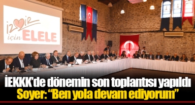 İEKKK’de dönemin son toplantısı yapıldı