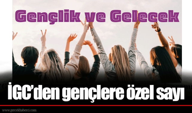 İGC’den gençlere özel sayı