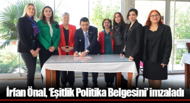 İrfan Önal, ‘Eşitlik Politika Belgesini’ imzaladı