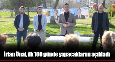 İrfan Önal, ilk 100 günde yapacaklarını açıkladı